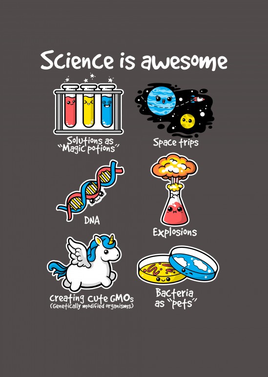 Science is awesome, science, nerd, geek, kawaii, dna, explosions, scientist, bacteria, laboratory, lab, unicorn, gmo, magic, potions, solutions, space