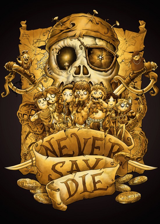 NEver Say Die, the goonies, goonies, treasure, gang, 80s, pirate, pirates, gold, sword, adventure, sloth, data, mouth, willy, spielberg, goonies